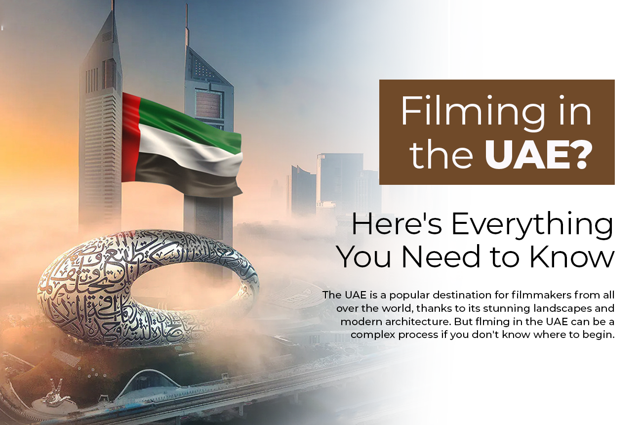 Can You Film in Dubai？ A Complete Guide to Permits and Regulations