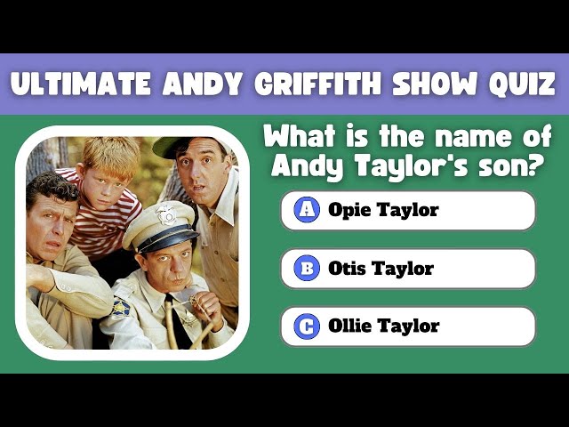 Ultimate Andy Griffith Quiz: Are You a True Mayberry Expert?