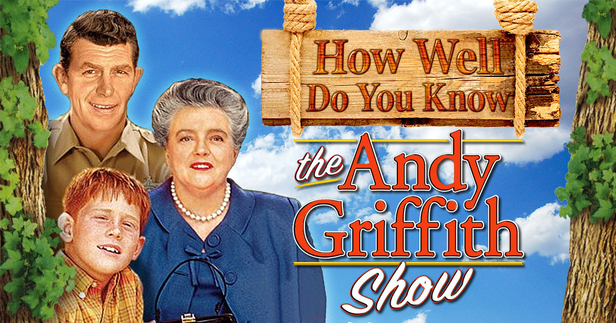 Ultimate Andy Griffith Quiz: Are You a True Mayberry Expert?