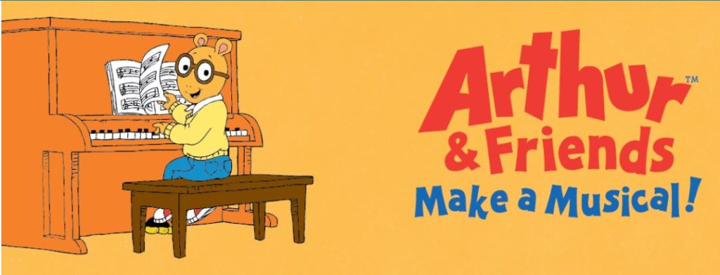 Arthur and Friends Make a Musical: How Kids Can Make Their Own Musical at Home!