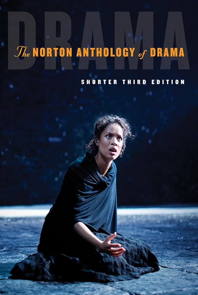 The Norton Anthology of Drama Shorter Third Edition: Your Ultimate Drama Guide