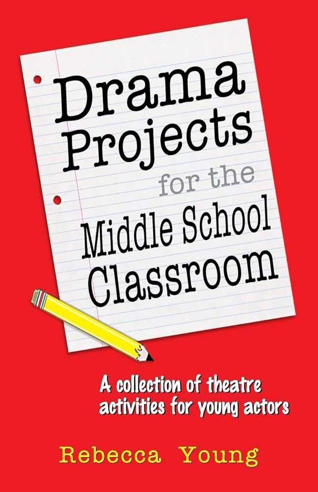 Finding Great Drama Plays for Middle School: Tips and Recommendations