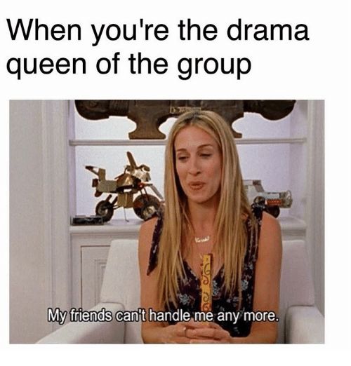 Funny memes about drama starters:Laugh at their antics!