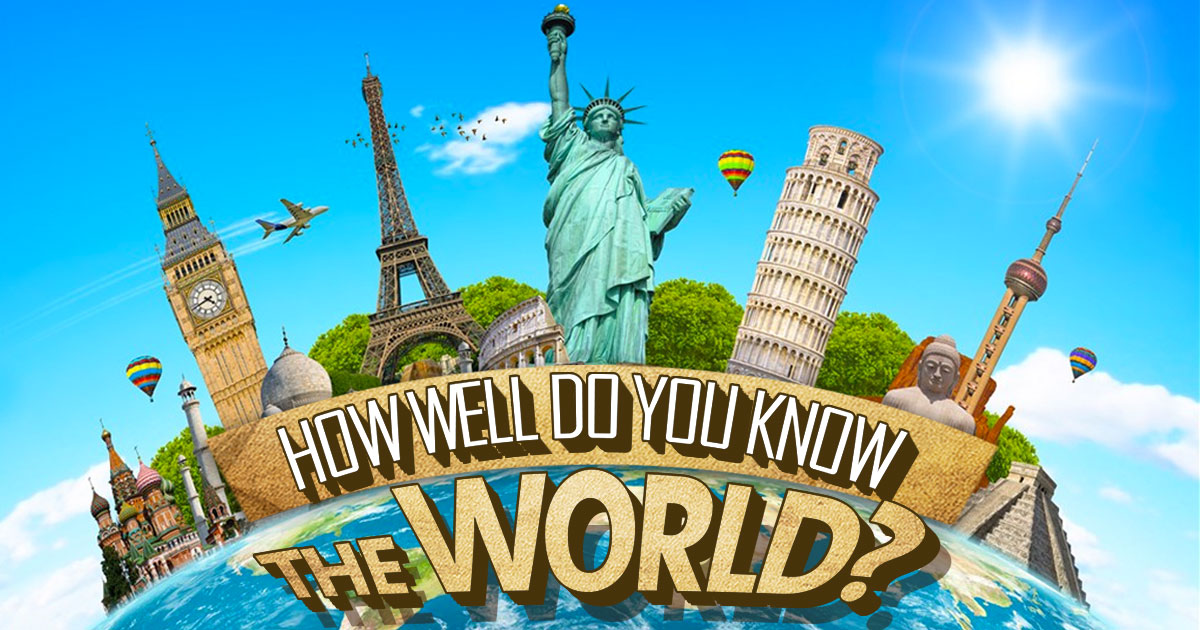 Travel Quizzes How Well Do You Know the World