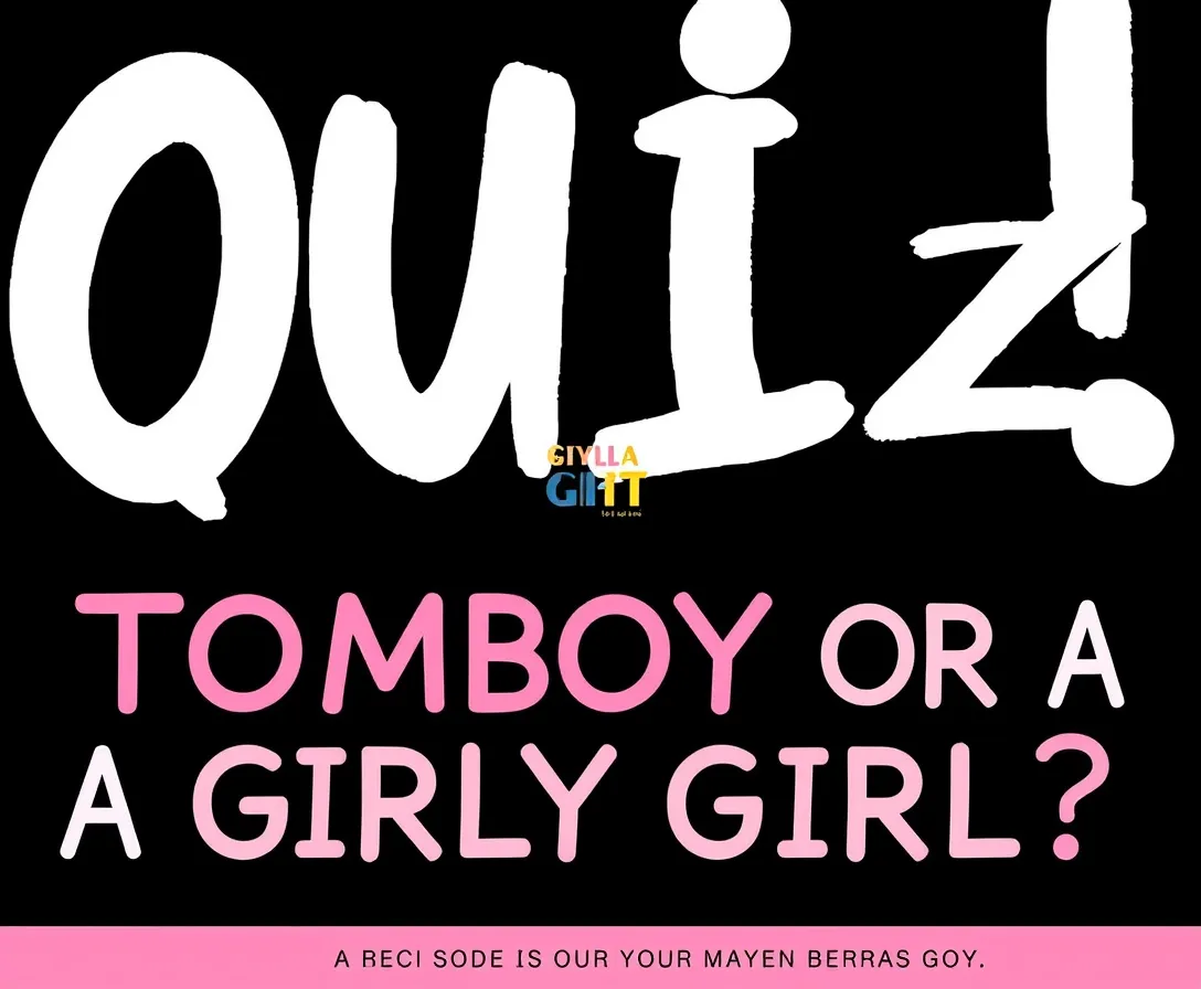 Best Quizzes for Tomboys Online: Check Out These Entertaining Quizzes Designed for You!